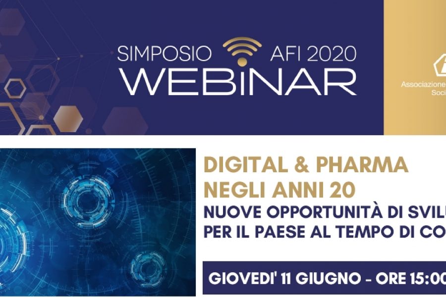 SIMPOSIO AFI DIGITAL – REGISTRAZIONE DISPONIBILE – DIGITAL & PHARMA NEGLI ANNI 20 – NUOVE OPPORTUNITÀ DI SVILUPPO PER IL PAESE AL TEMPO DI COVID-19