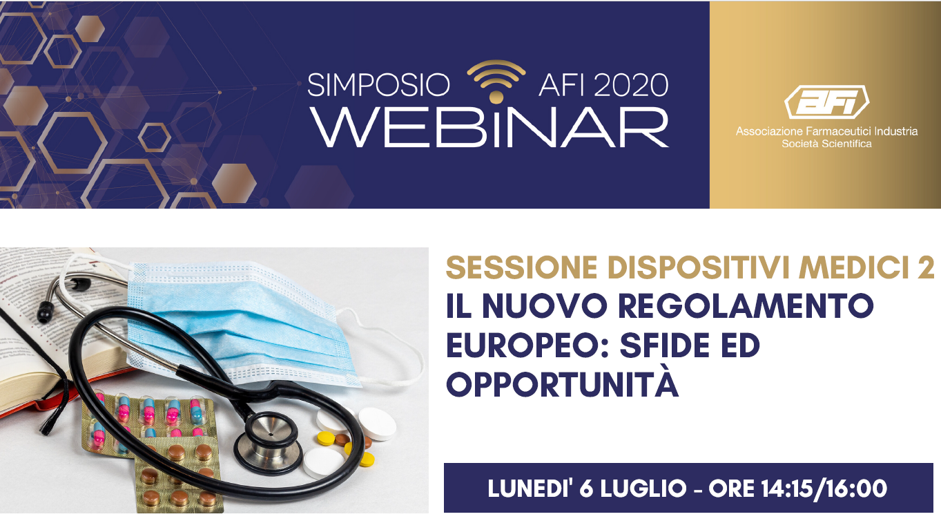 SIMPOSIO AFI DIGITAL – SESSIONE DISPOSITIVI MEDICI 2 – IL NUOVO REGOLAMENTO EUROPEO: SFIDE ED OPPORTUNITÀ