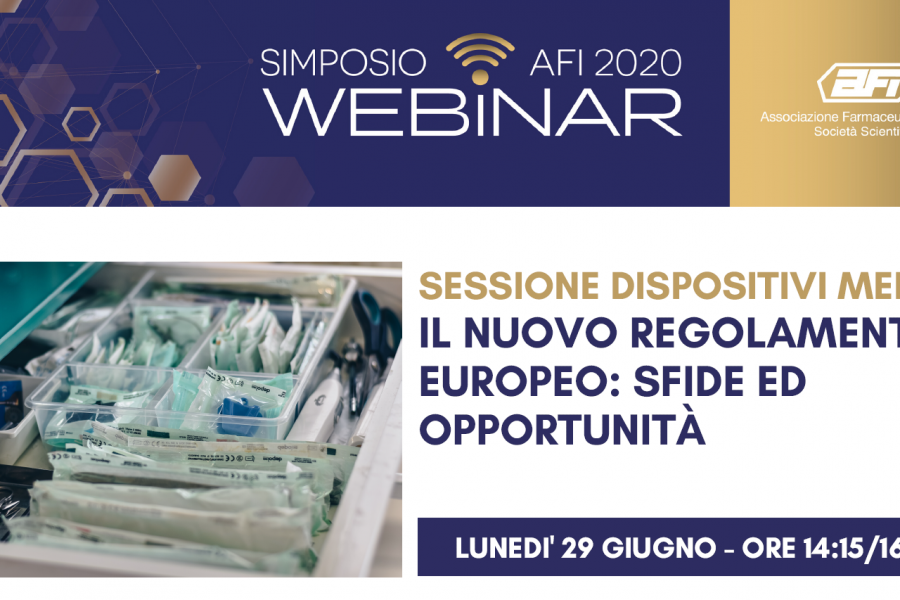 SIMPOSIO AFI DIGITAL – SESSIONE DISPOSITIVI MEDICI 1 – IL NUOVO REGOLAMENTO EUROPEO: SFIDE ED OPPORTUNITÀ