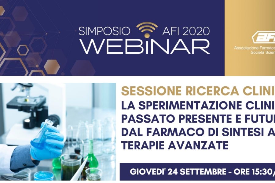 SIMPOSIO AFI DIGITAL – RICERCA CLINICA 2 – LA SPERIMENTAZIONE CLINICA: PASSATO PRESENTE E FUTURO, DAL FARMACO DI SINTESI ALLE TERAPIE AVANZATE